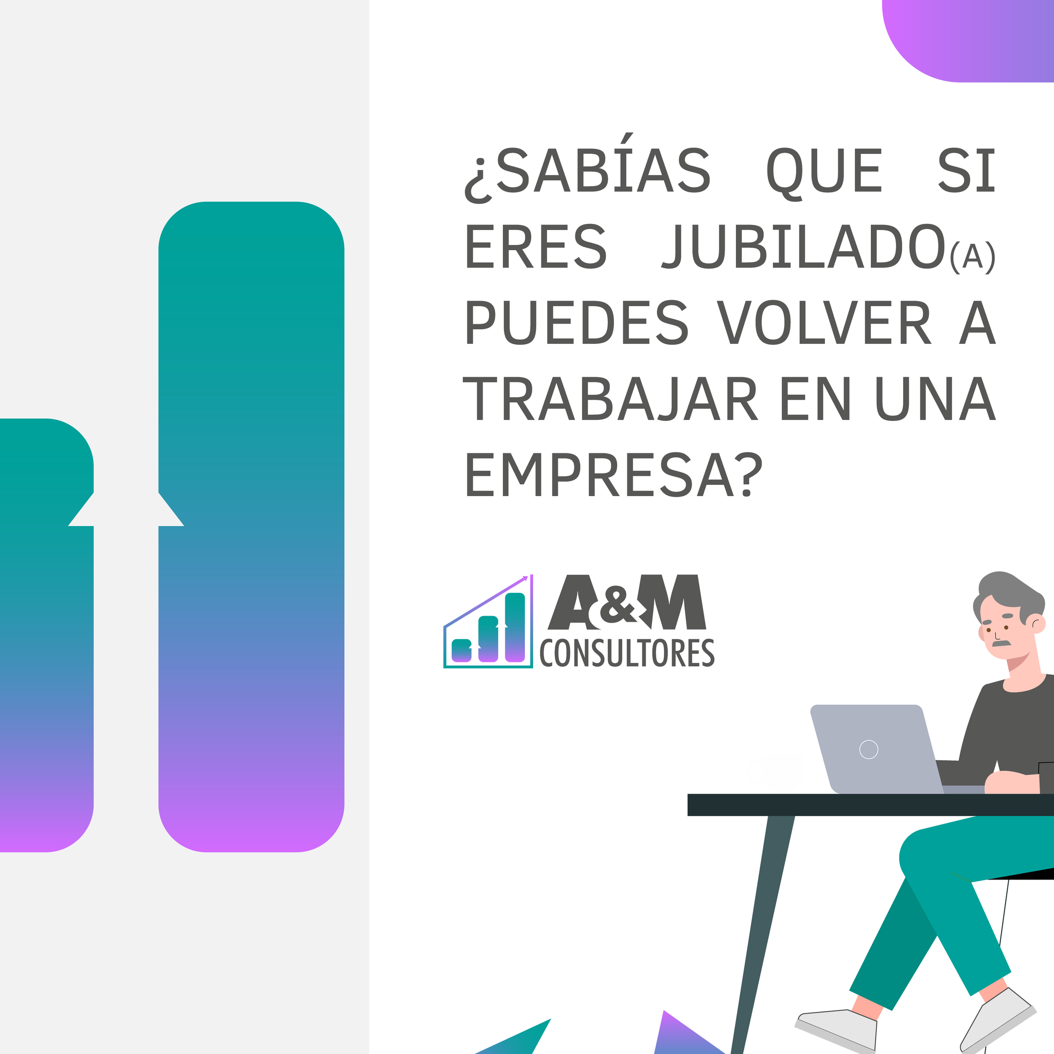 A&M Consultores - ¿Sabías que si eres jubilado/a puedes... | Facebook