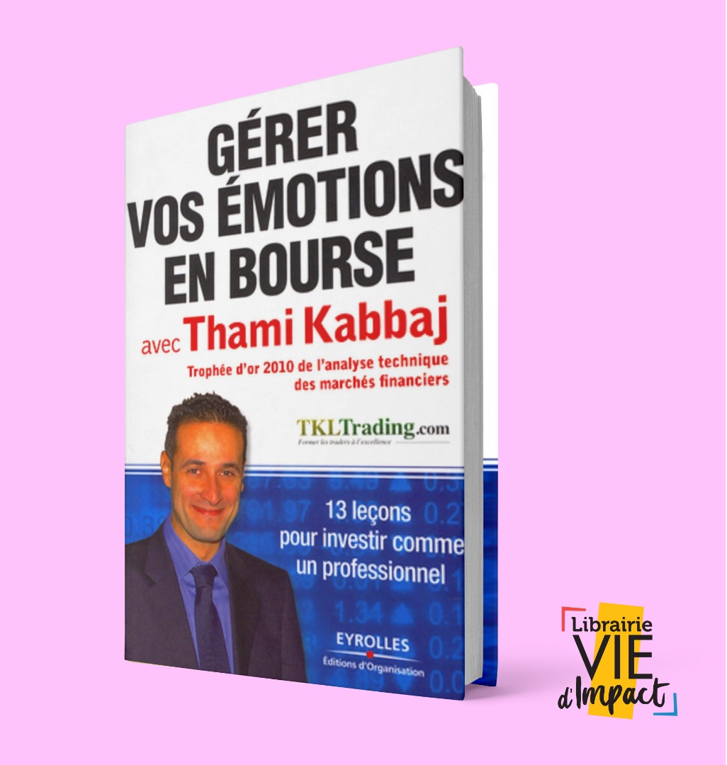 Gérer Vos émotions En Bourse Avec Thami Kabbaj
