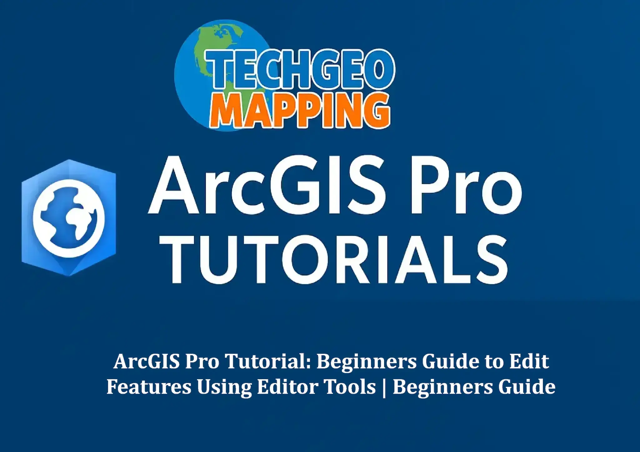TechGeo - ArcGIS Pro Tutorial: Beginners Guide to Edit Features Using ...