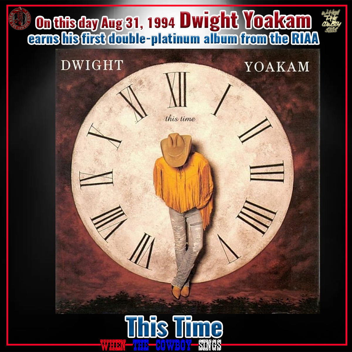 On this day in 1993, Dwight Yoakam released This Time. This album