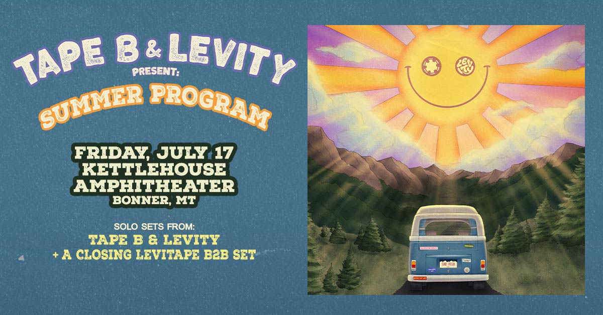 Tape B x Levity at KettleHouse Amphitheater