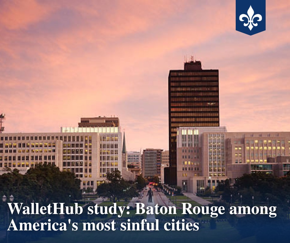 Louisiana - A new study has named Baton Rouge as the 11th most sinful ...