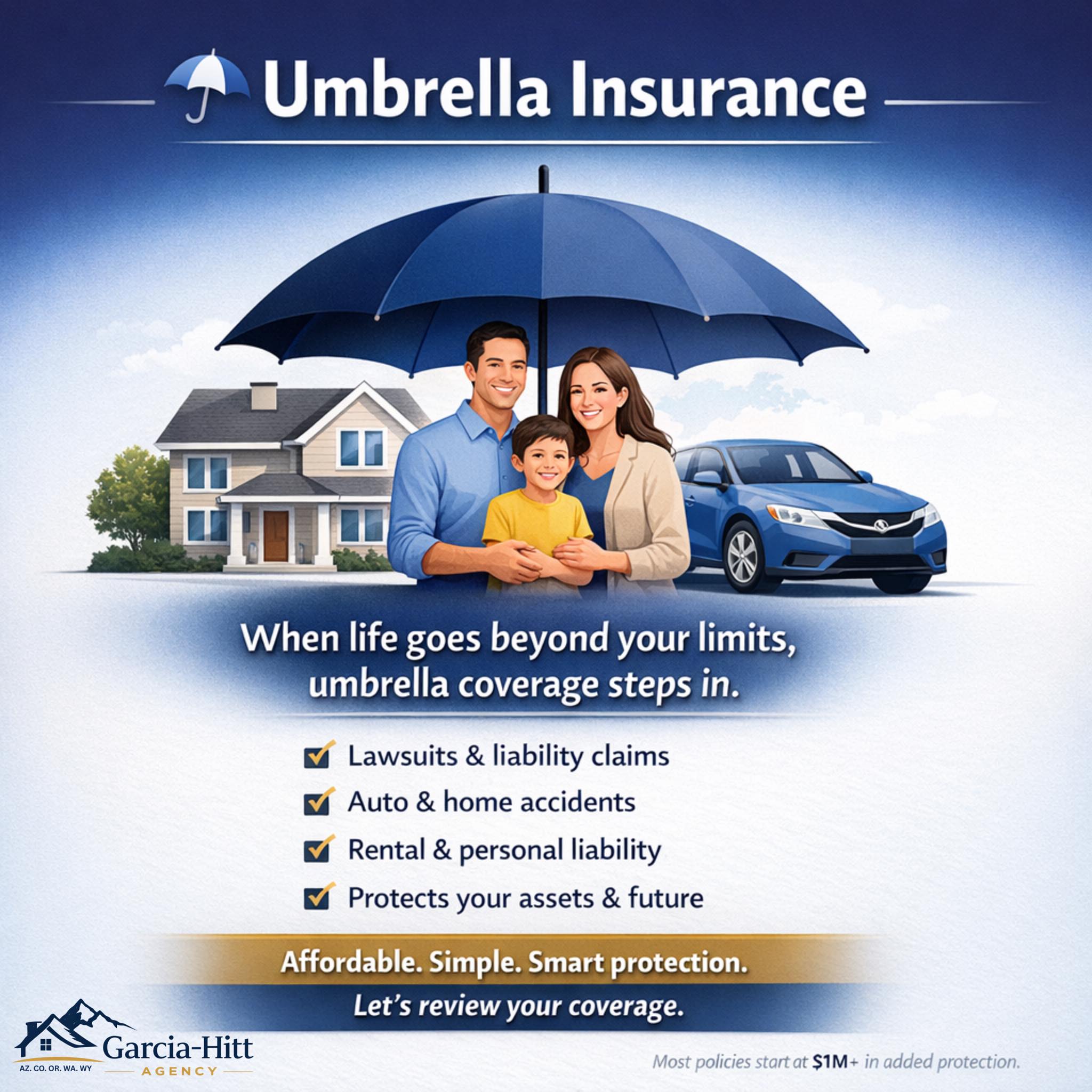 The Garcia-Hitt - ☂️ Umbrella Insurance — because life doesn’t stop at ...