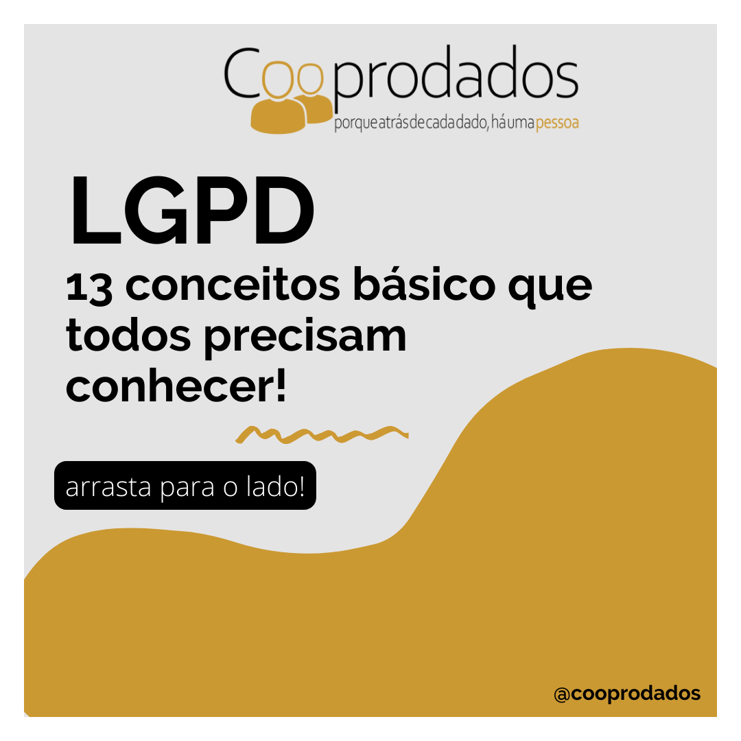 Vale relembrar que a LGPD foi instituída para regulamentar o uso de ...