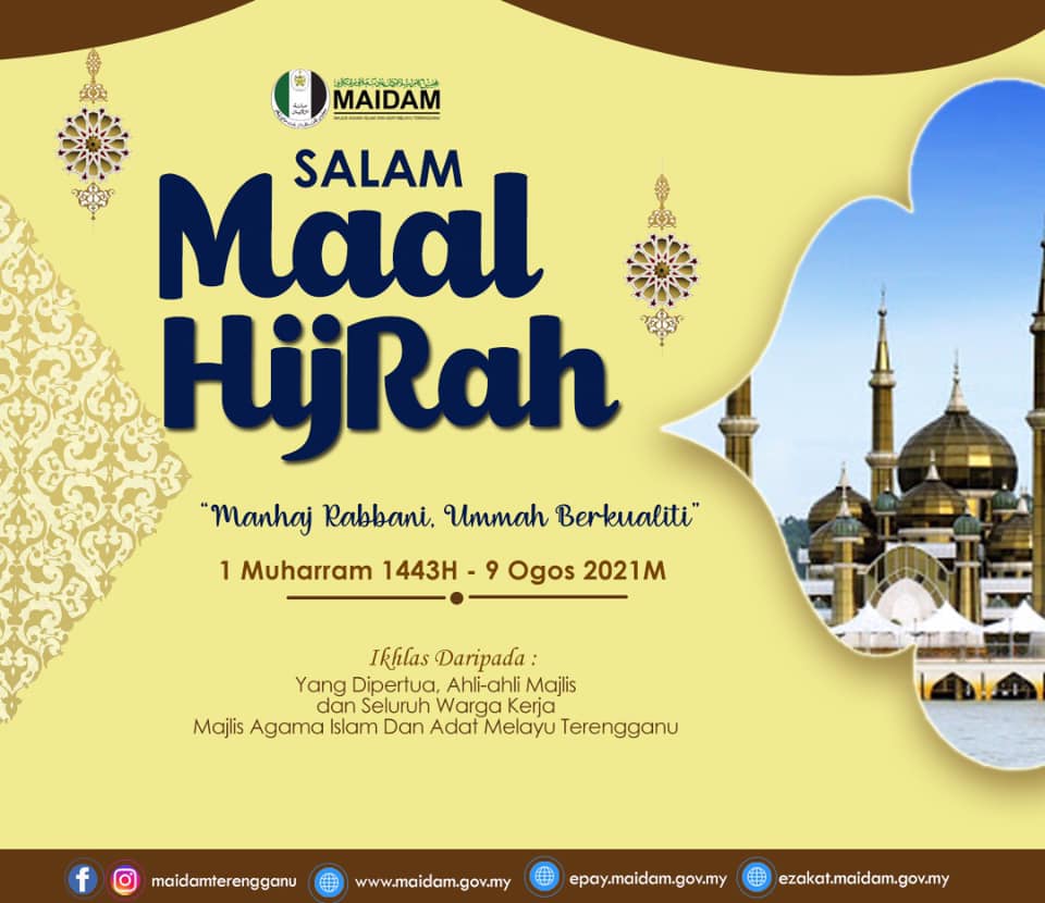 Majlis Agama Islam Dan Adat Melayu Terengganu Official Detik Lembaran Baru 1443h Mengenang Hijrah Rasulullah Saw Ke Madinah Al Munawwarah Sedarlah Kita Bahawasanya Bukanlah Hijrah Itu Sesuatu Yang Mudah Andai Hati Dan Jiwa