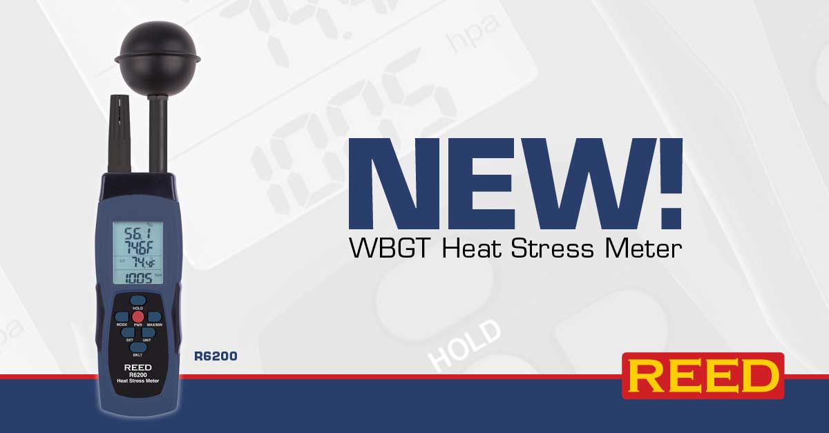 REED - Introducing the new REED WBGT Heat Stress Meter! The R6200's wet ...
