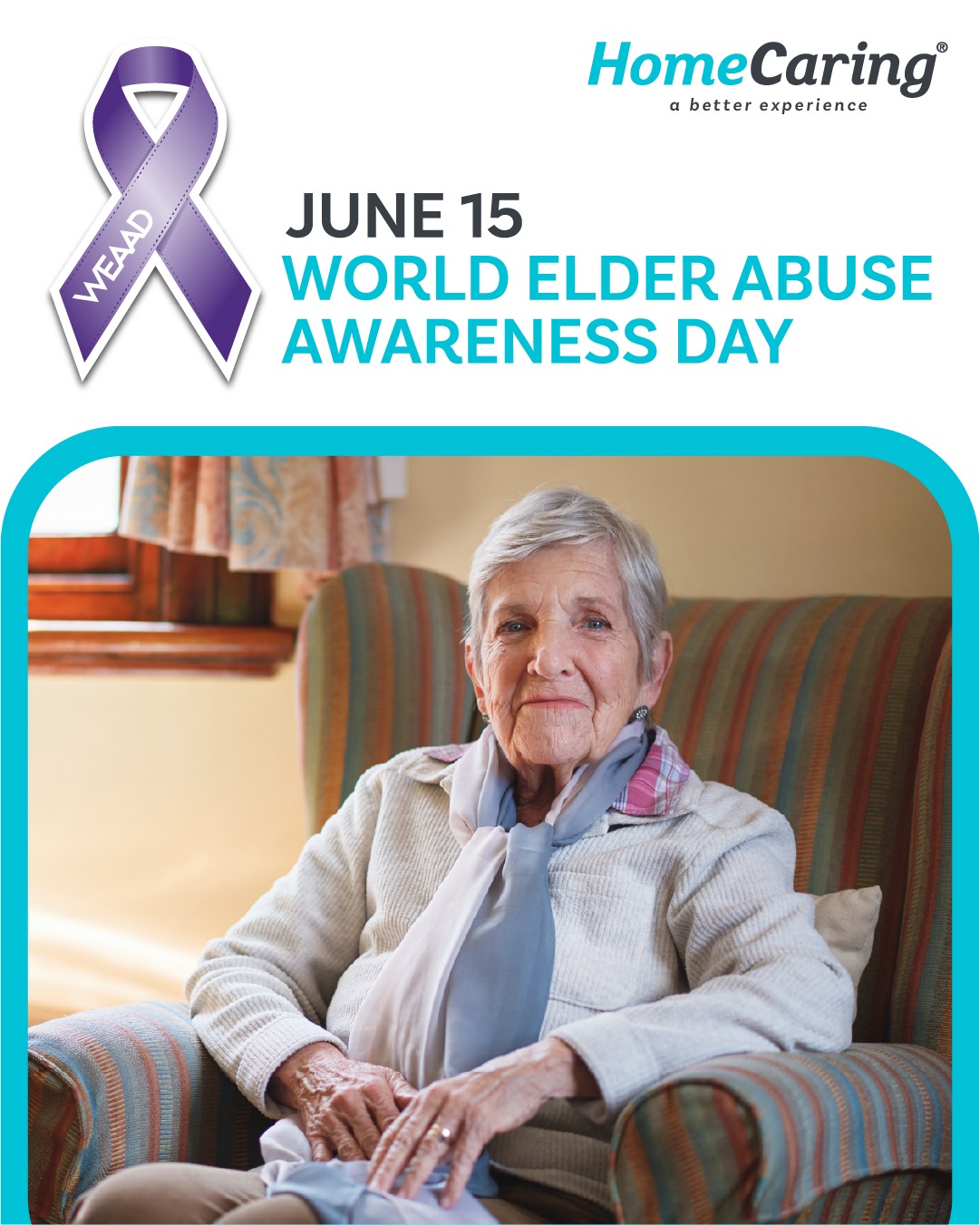 HomeCaring - June 15th is World Elder Abuse Awareness Day, a time to ...