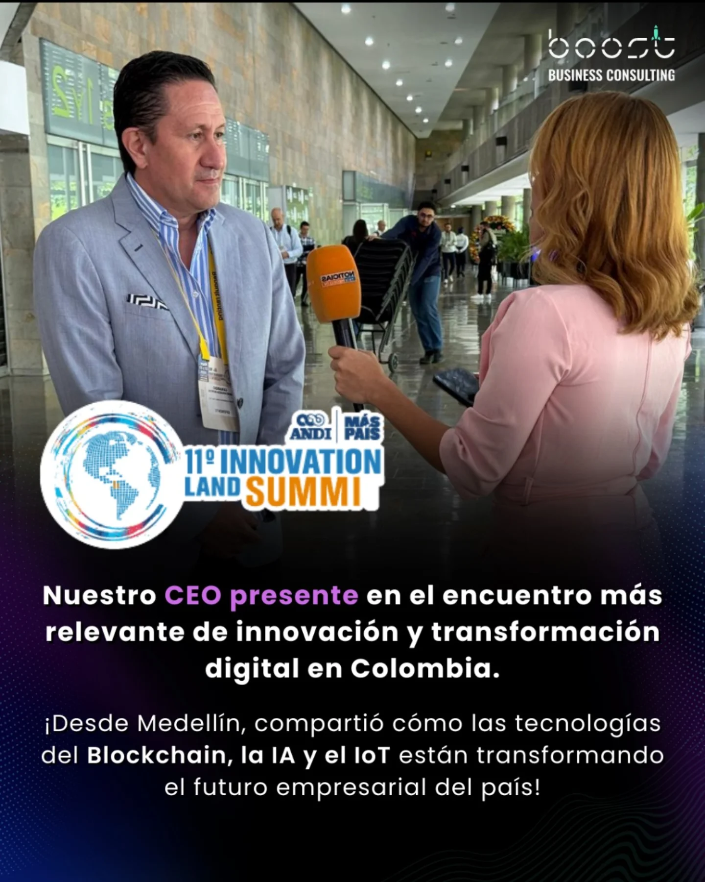Boost - 🚀 Nuestro CEO presente en el Innovation Land Summit 2025, el ...
