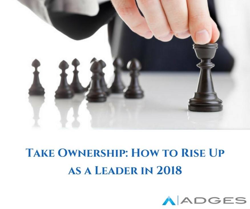 ADGES - Take Ownership: How to Rise Up as a Leader in 2018...
