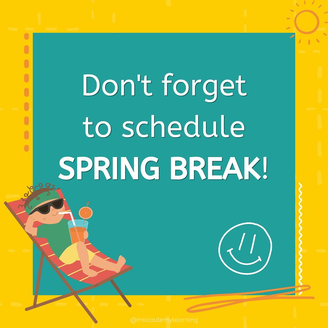 Woohoo! Spring break is just around... - Miacademy Learning