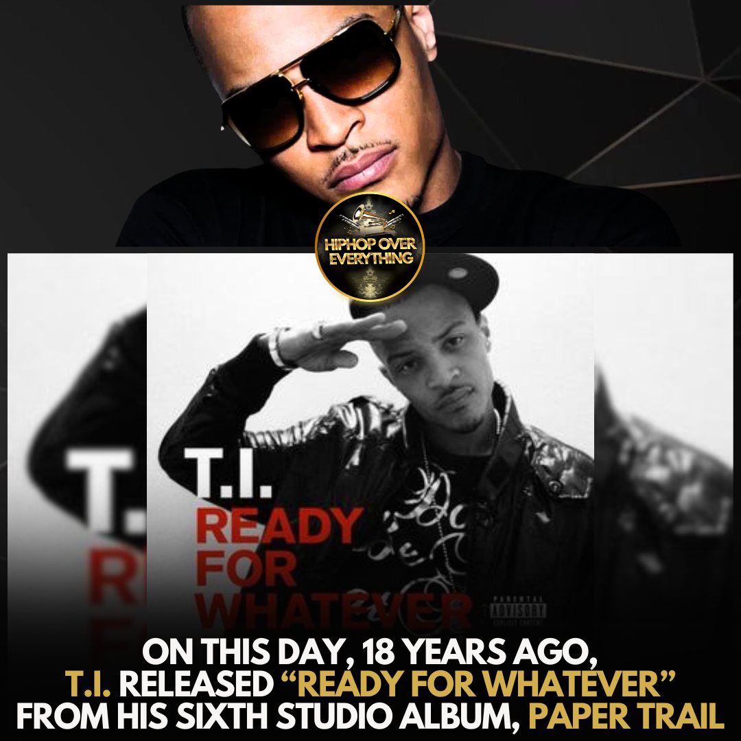📲 On this day, 18 years ago, #TI released “Ready for Whatever
