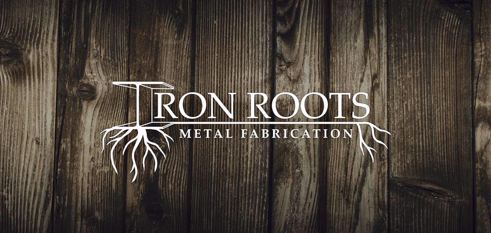 Iron Roots... - Iron Roots Metal Fabrication & Plumbing LLC