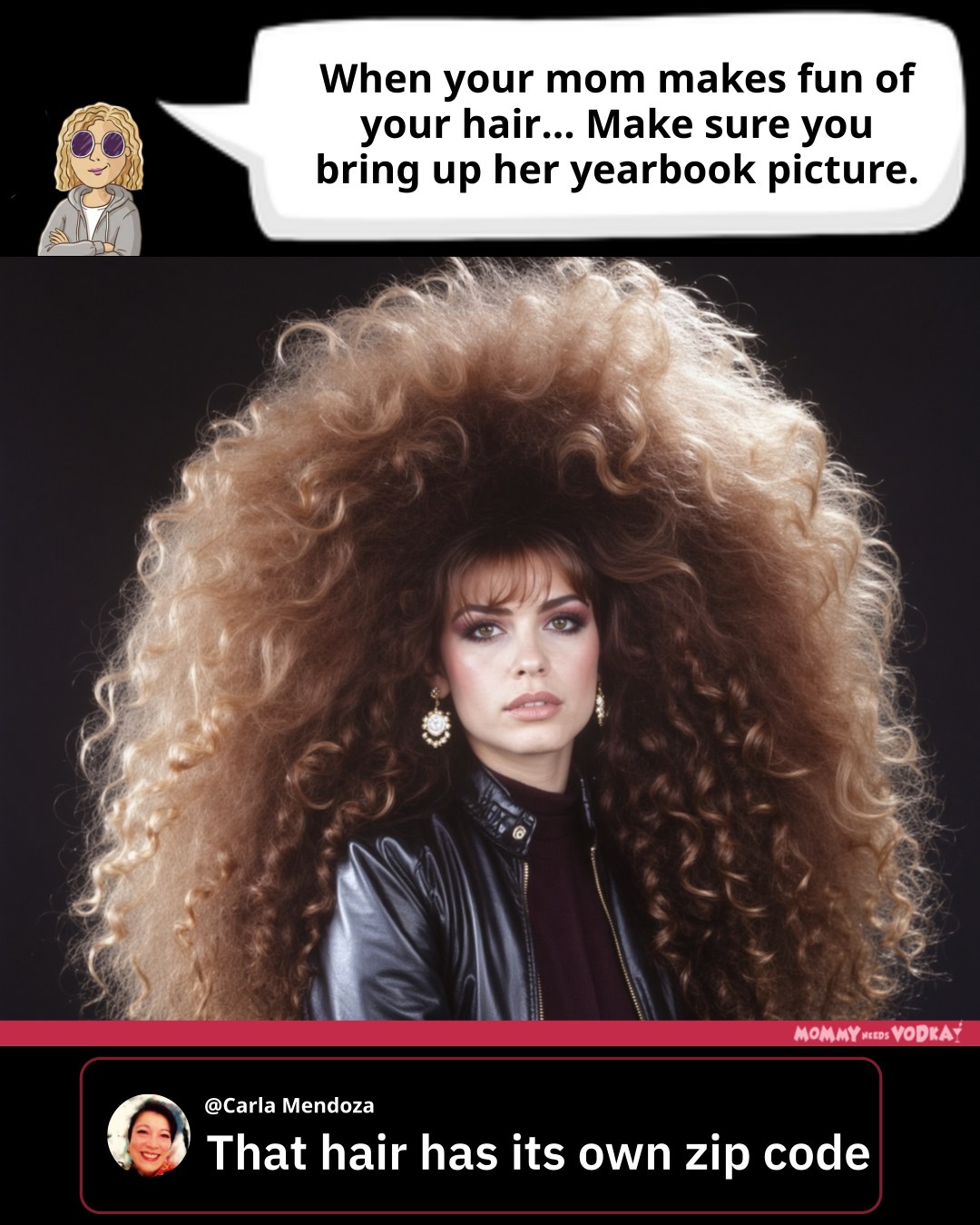 She'll never recover from that hair.
