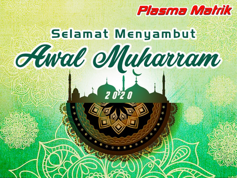 Plasma Matrik Sdn Bhd 20 August 2020 Awal Muharram Sambutan Awal Muharram 2020 Abu Hurairah Berkata Rasulullah Saw Telah Bersabda Seutama Utama Puasa Sesudah Puasa Ramadhan Ialah Puasa Muharam Dan Seutama Utama