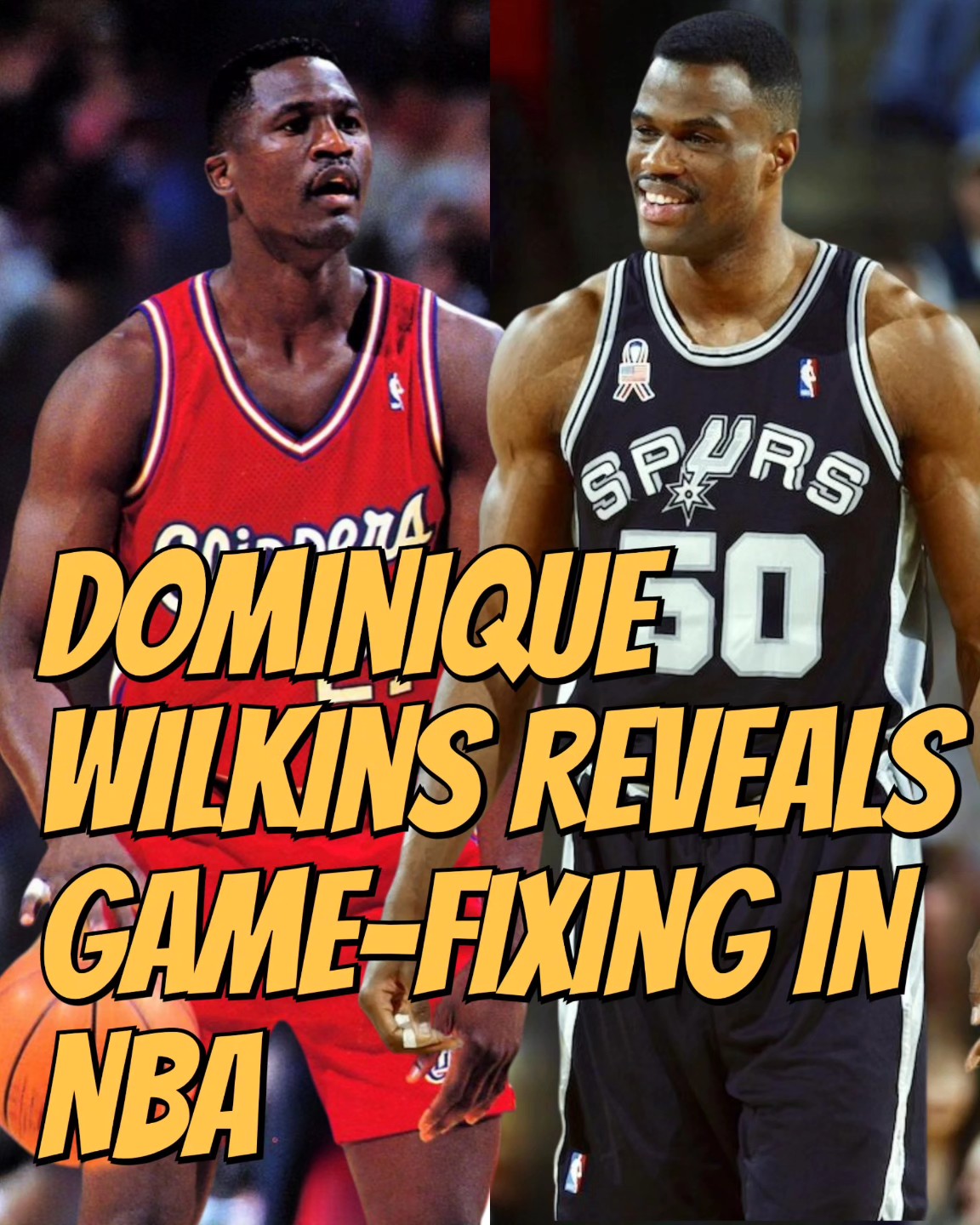 NBA legend Dominique Wilkins has revealed how game-fixing is