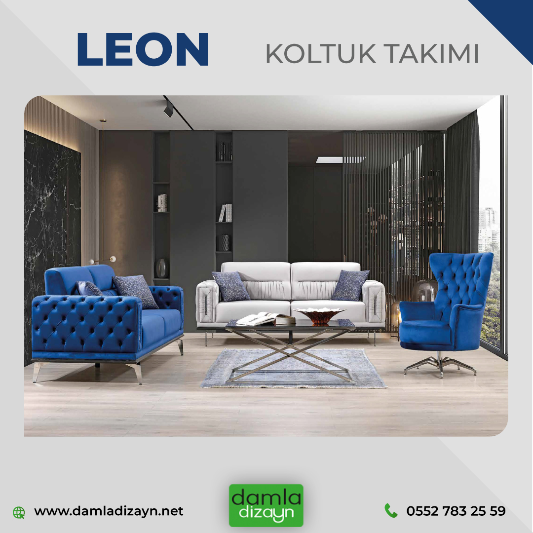 Damla Dizayn - Kalitesi ve konforu ile fark yaratacak Leon...