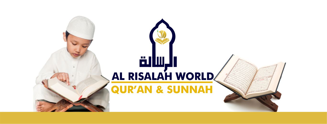 Al Risalah Qur'an & Sunnah