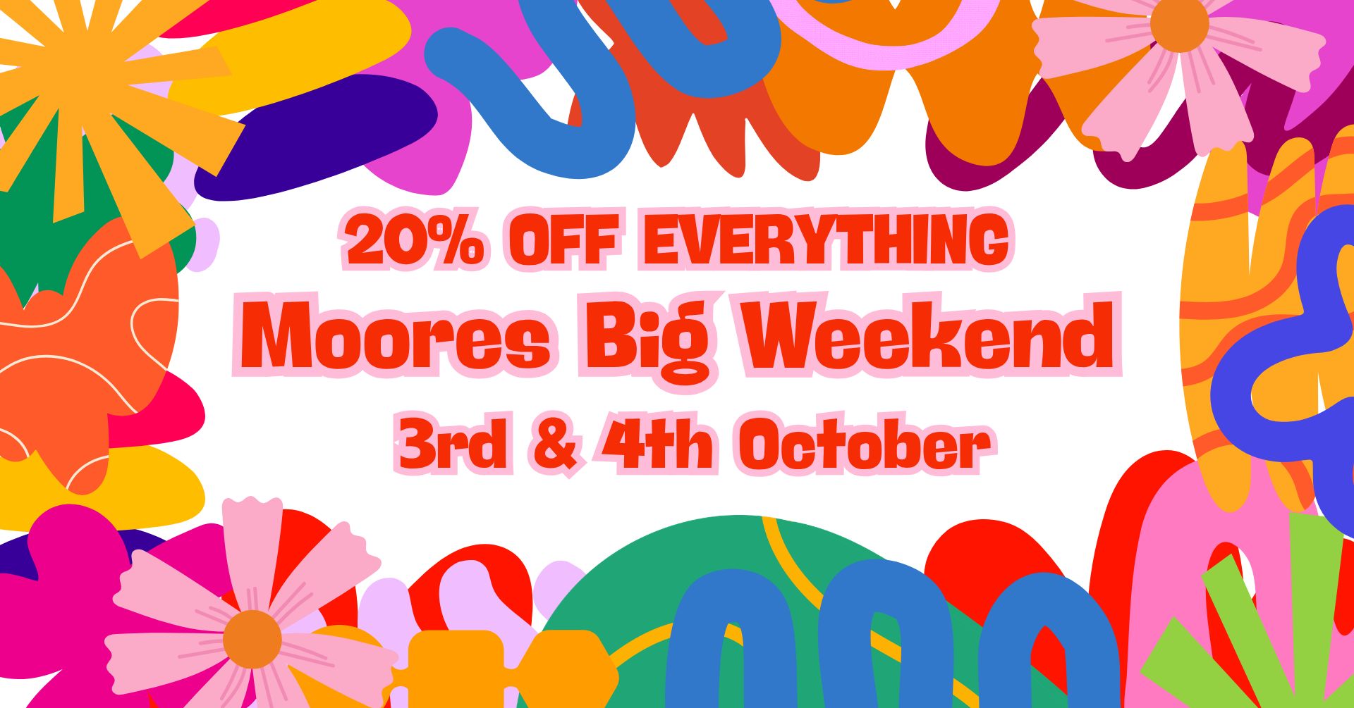 Moores Big Weekend