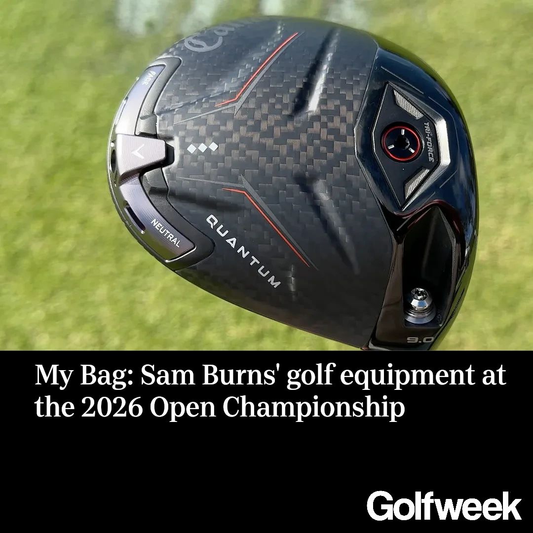 My Bag: Sam Burns' golf equipment at the 2026 Open Championship