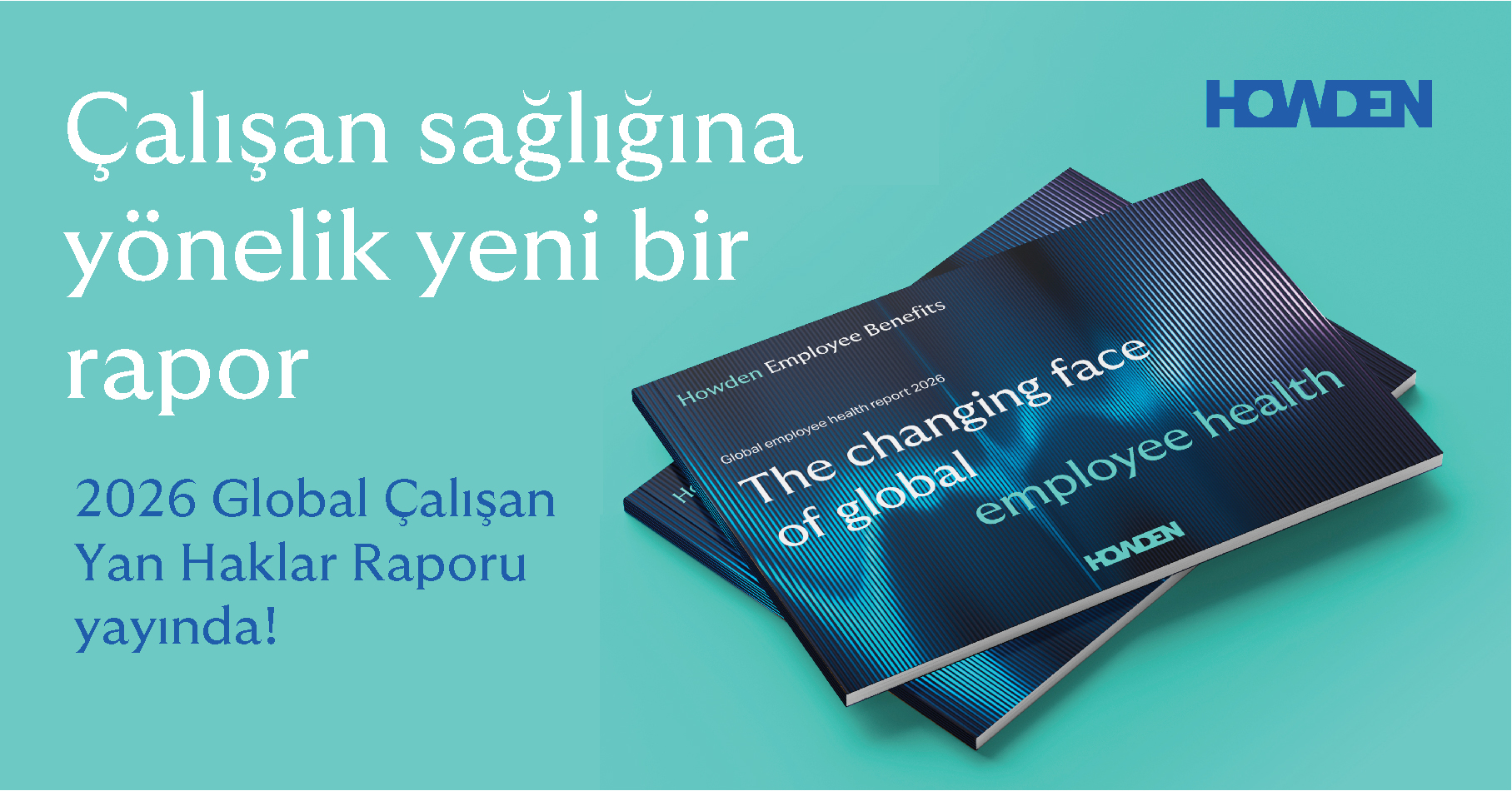 Howden - Howden 2026 Global Çalışan Yan Haklar Raporumuz Yayında ...