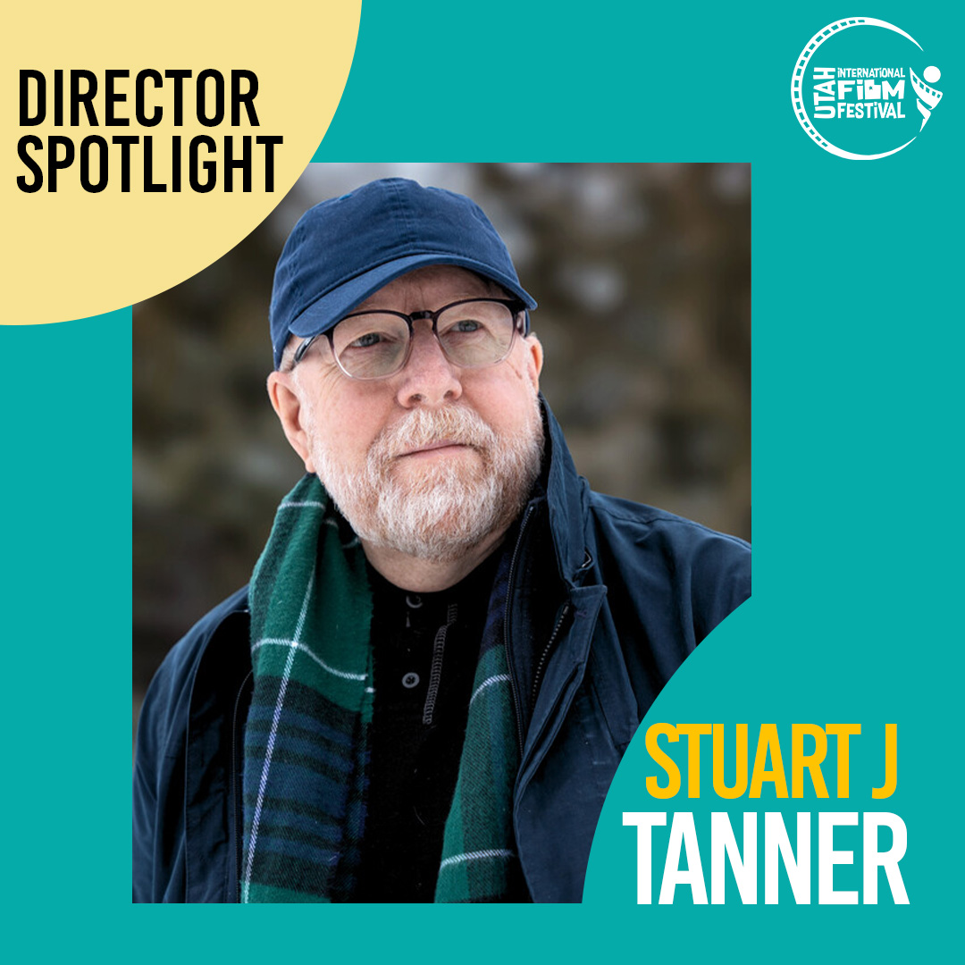 Stuart Tanner is an award-winning... - Utah Film Festival | Facebook