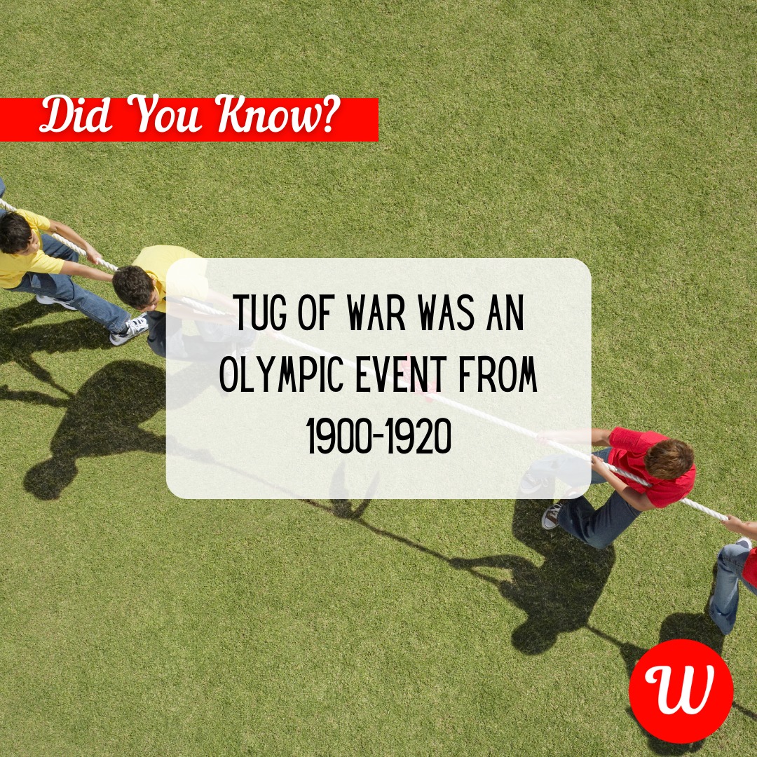 Wisco Huddle - Did you know... …that Tug of War was an...
