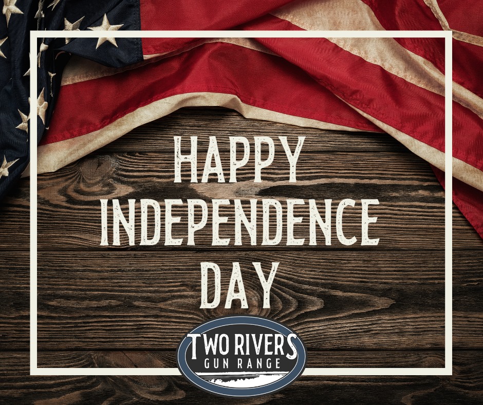 Happy 4th of July 🇺🇸 from Two... - Two Rivers Gun Range