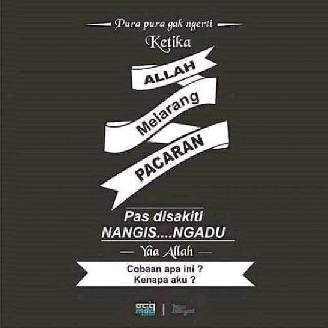 Dear Hamba Allah Jangan Dekati Zina Plis Jangan Bangga Kalo Pacar Nanyain Udah Sholat Belum Udah Ngaji Belum Udah Tahajud Belum Puasa Sunnah Engga Coba Tanyakan Padanya Sudahkah Sampai Ayat Padanya