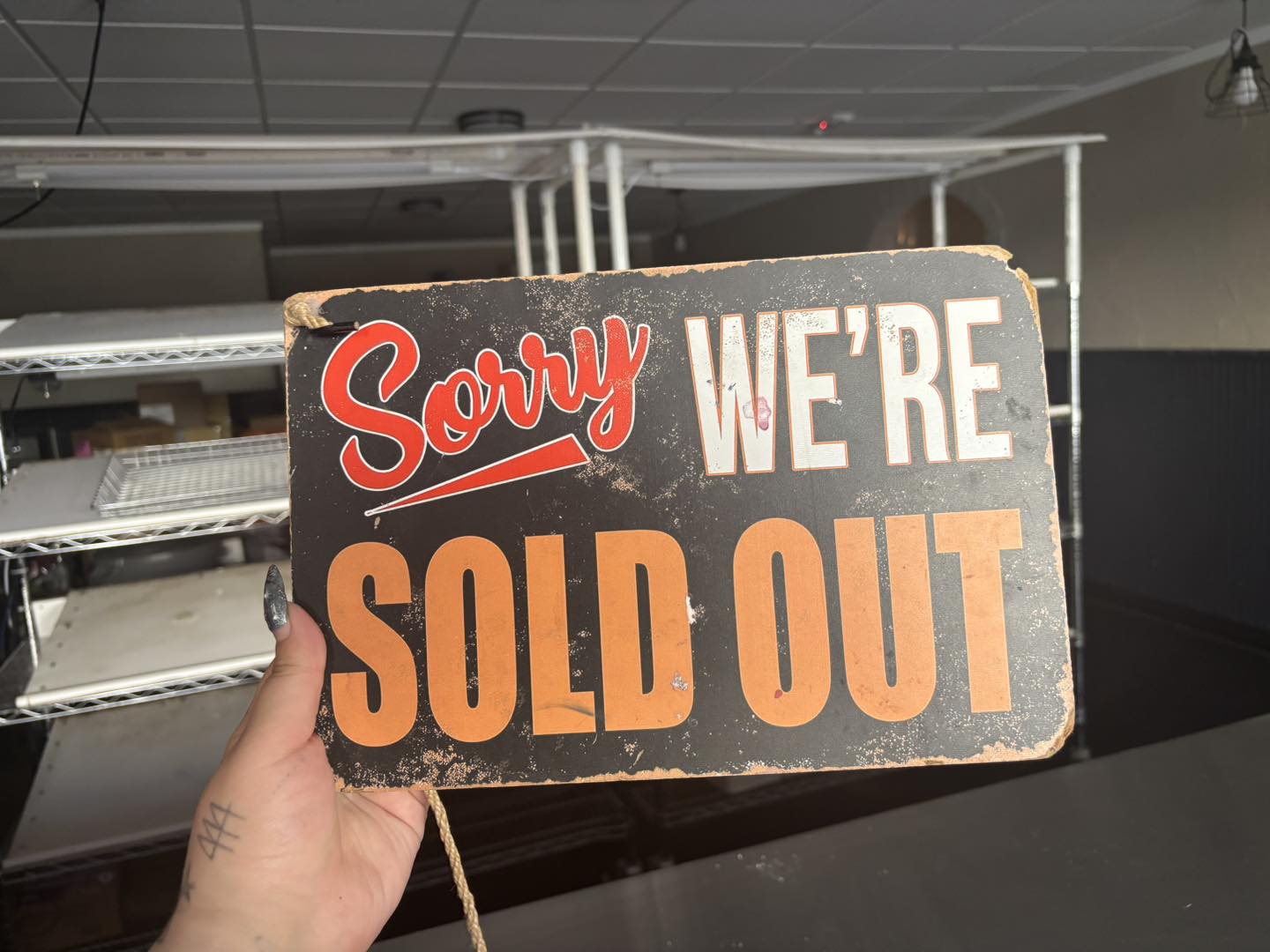 Jason's - Sold out! (9:54am) We will be back tomorrow at 5am