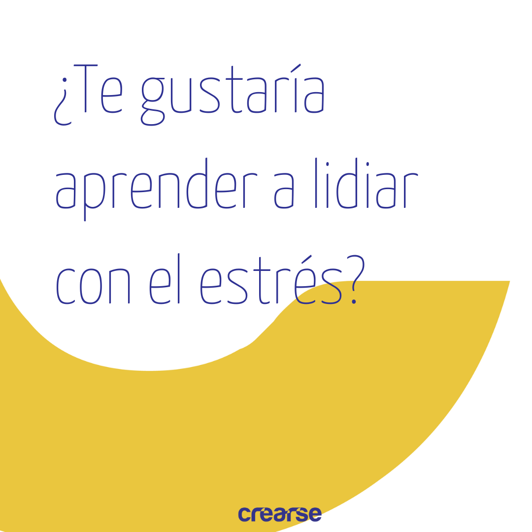 Crearse - El estrés es una sensación natural que nos ayuda...