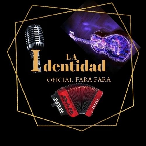 La Identidad Fara Fara Oficial | Apodaca