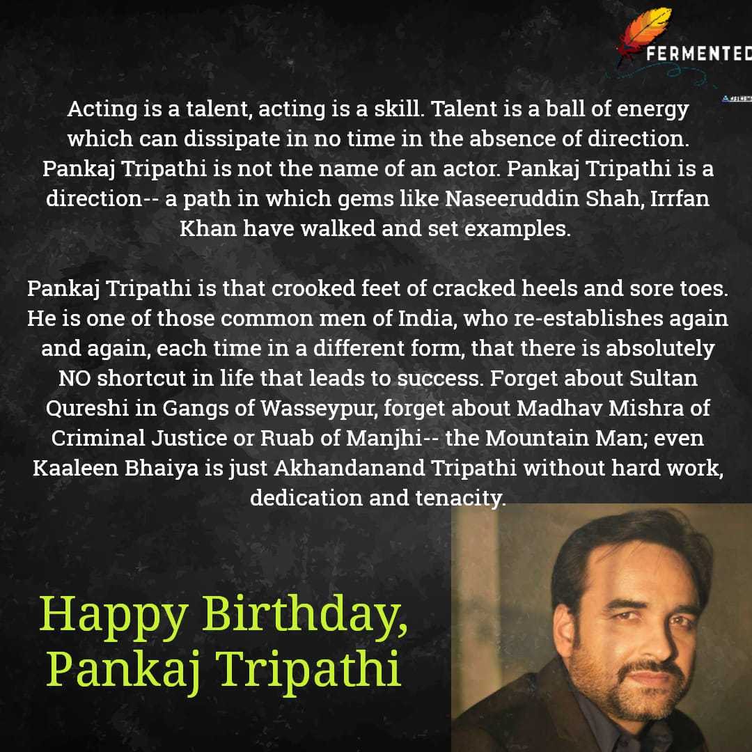 Fermented - Happy Birthday, Pankaj Tripathi! Pankaj Tripathi | Facebook