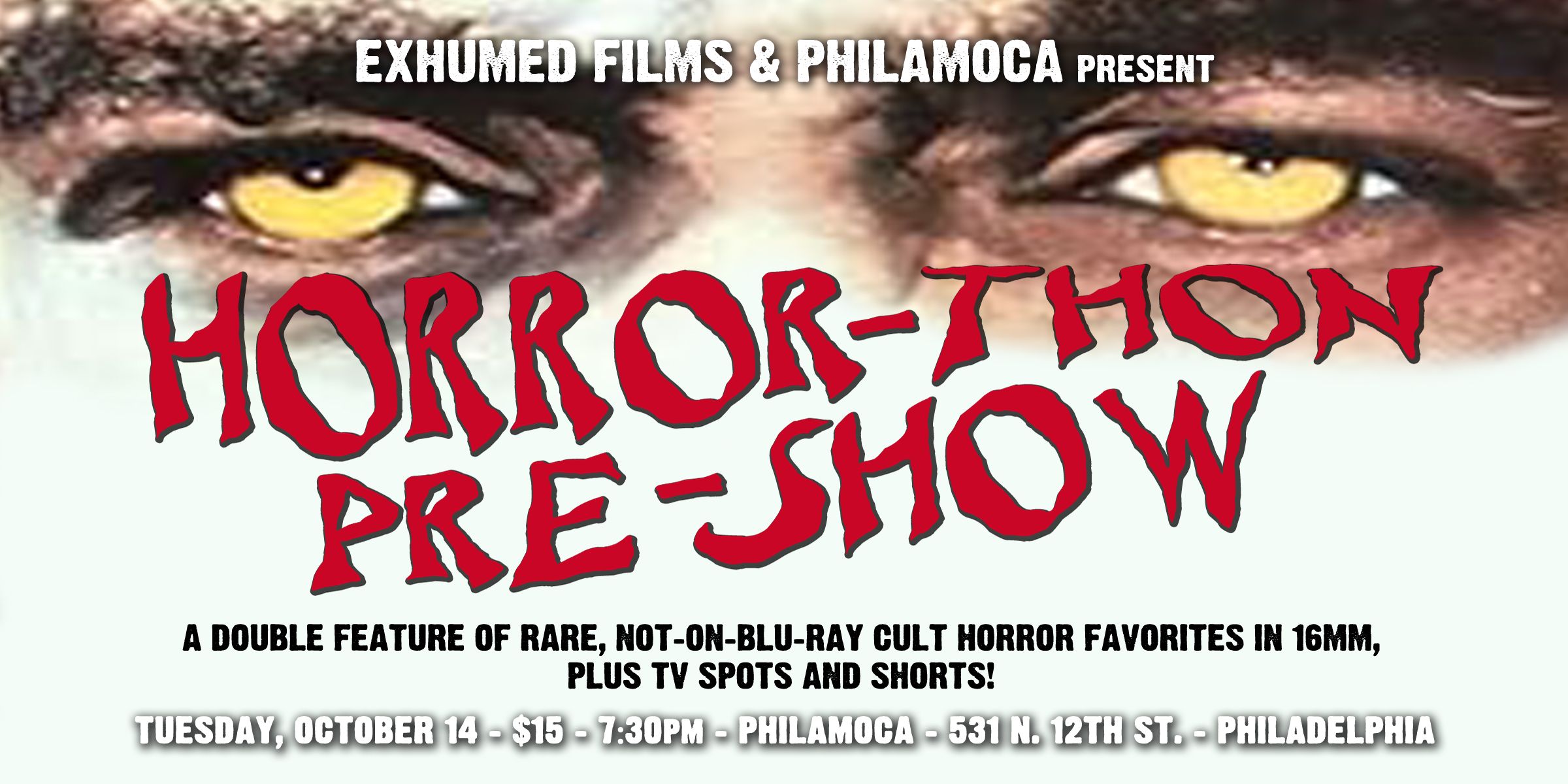 Exhumed Films presents Horror-Thon Pre Show at PhilaMOCA