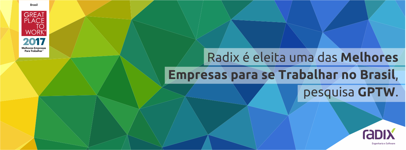 Radix Engenharia e Software - Radix é eleita a 6ª Melhor Empresa para ...