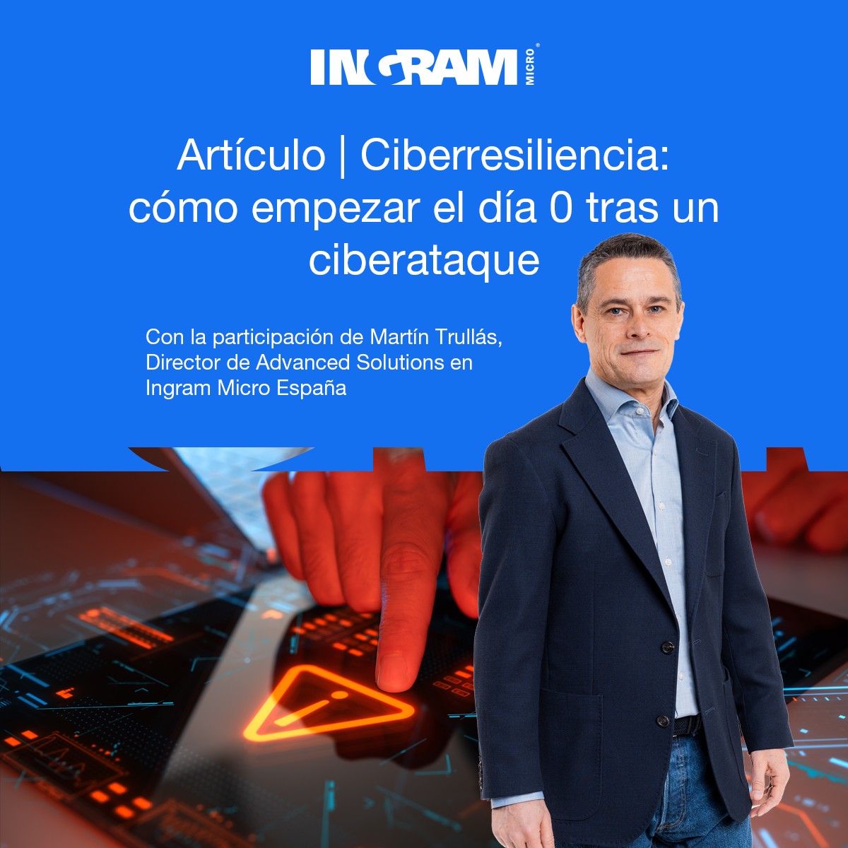🔐 ¿Qué hacer el “Día 0” tras un... - Ingram Micro Spain | Facebook