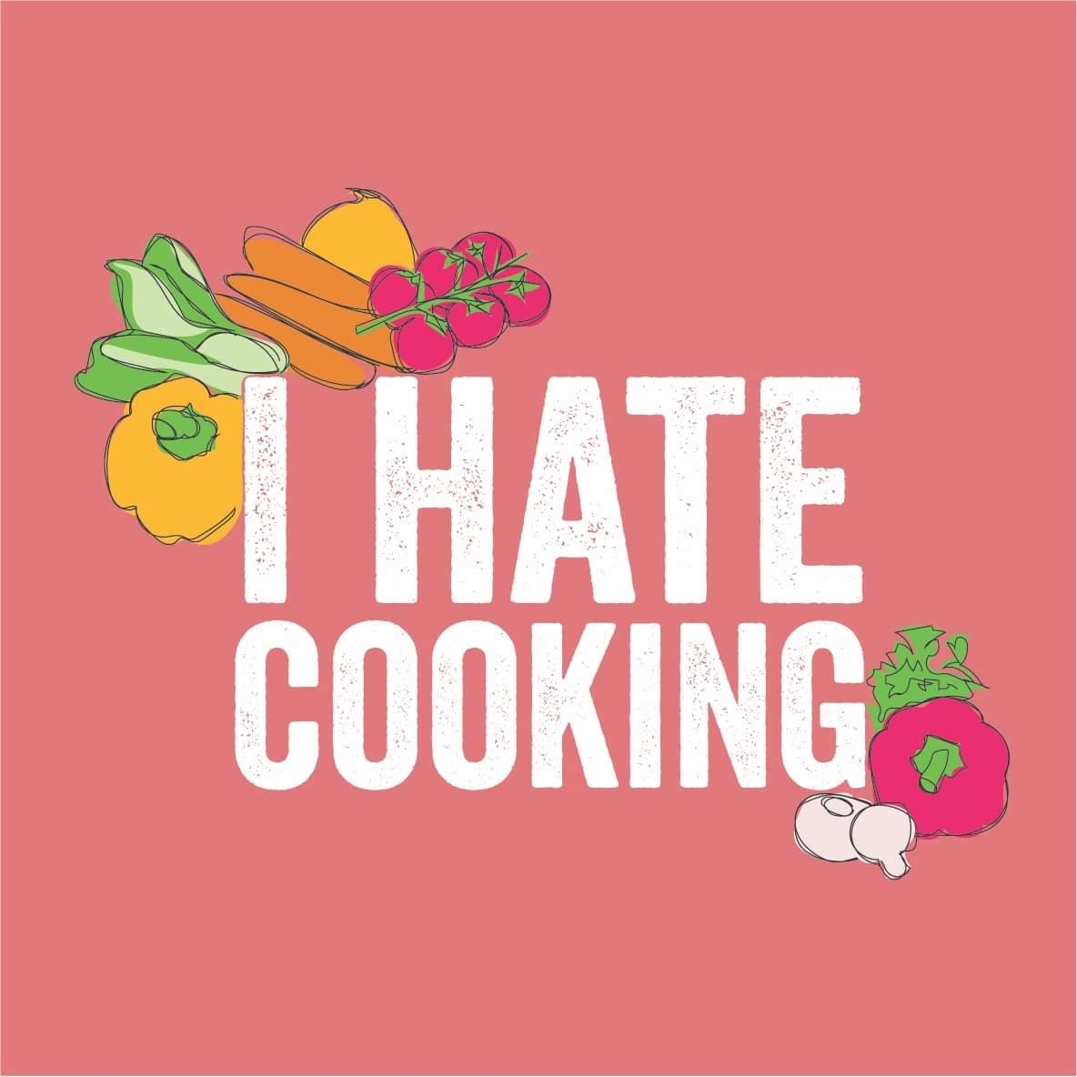 I... - I Hate Cooking - Lismore & Western Plains - Victoria