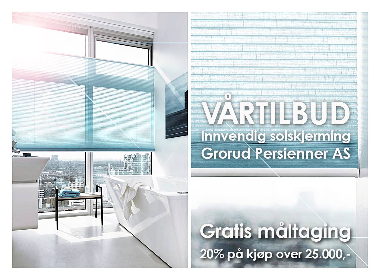 Grorud Persienner - Vi fortsetter vår kampanje ut Mai. Besøk vår butikk ...