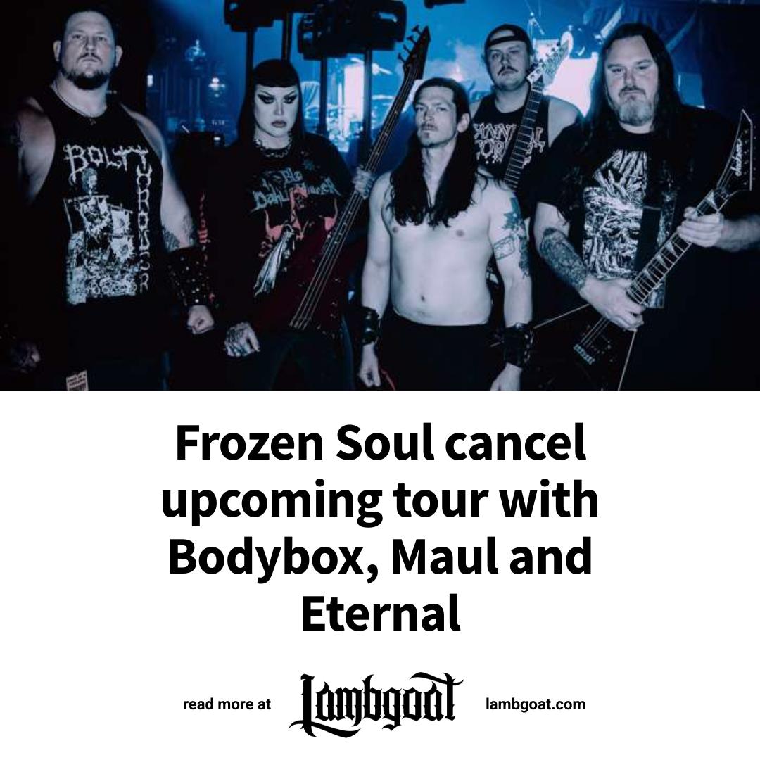 Frozen Soul have canceled their planned August tour following a