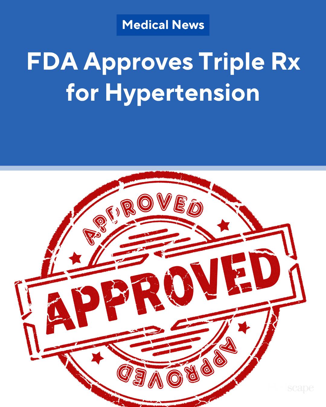 Medscape - The FDA has approved Widaplik, a triple-drug... | Facebook