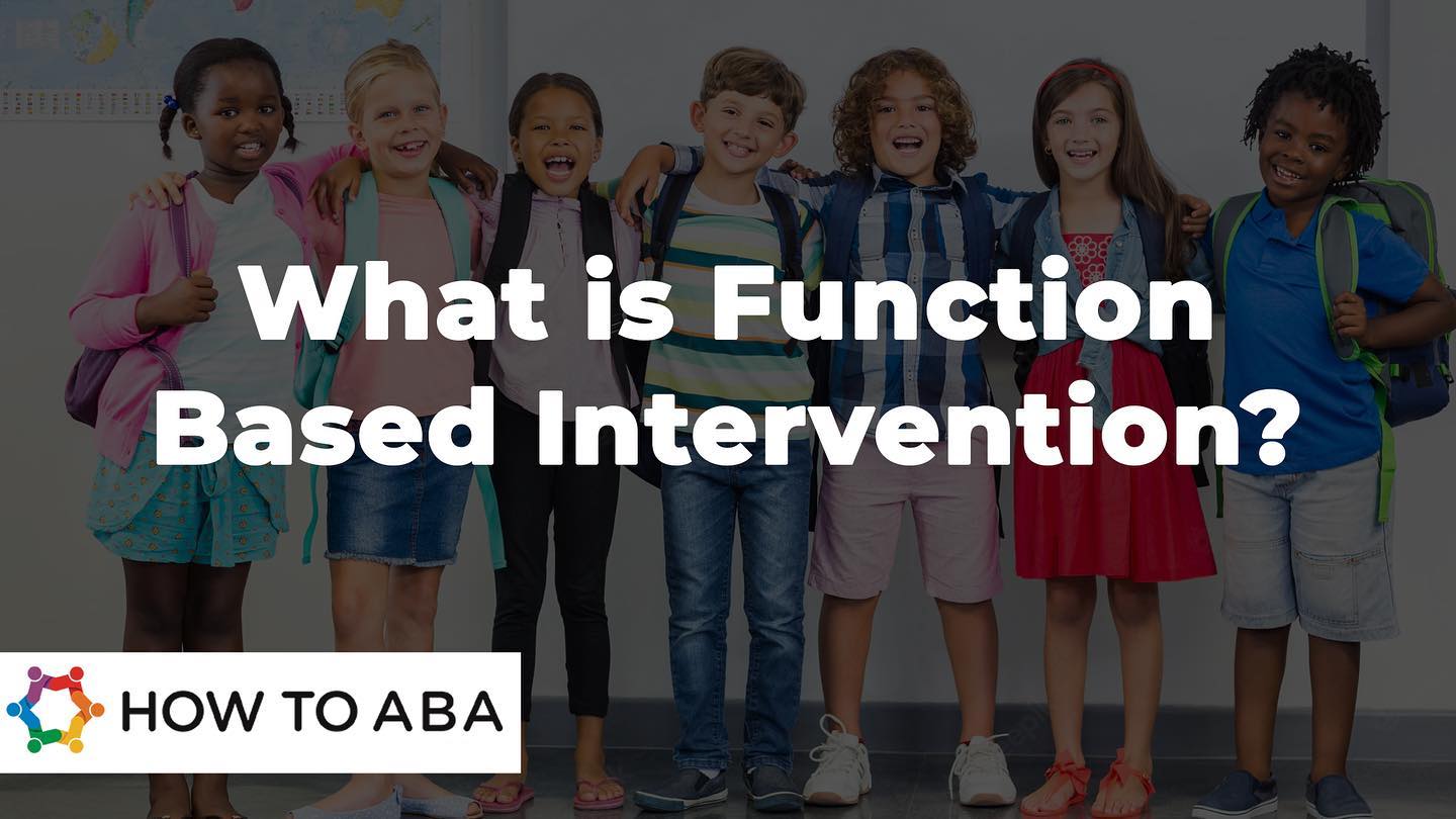 How to ABA - What is function based intervention? We get a... | Facebook
