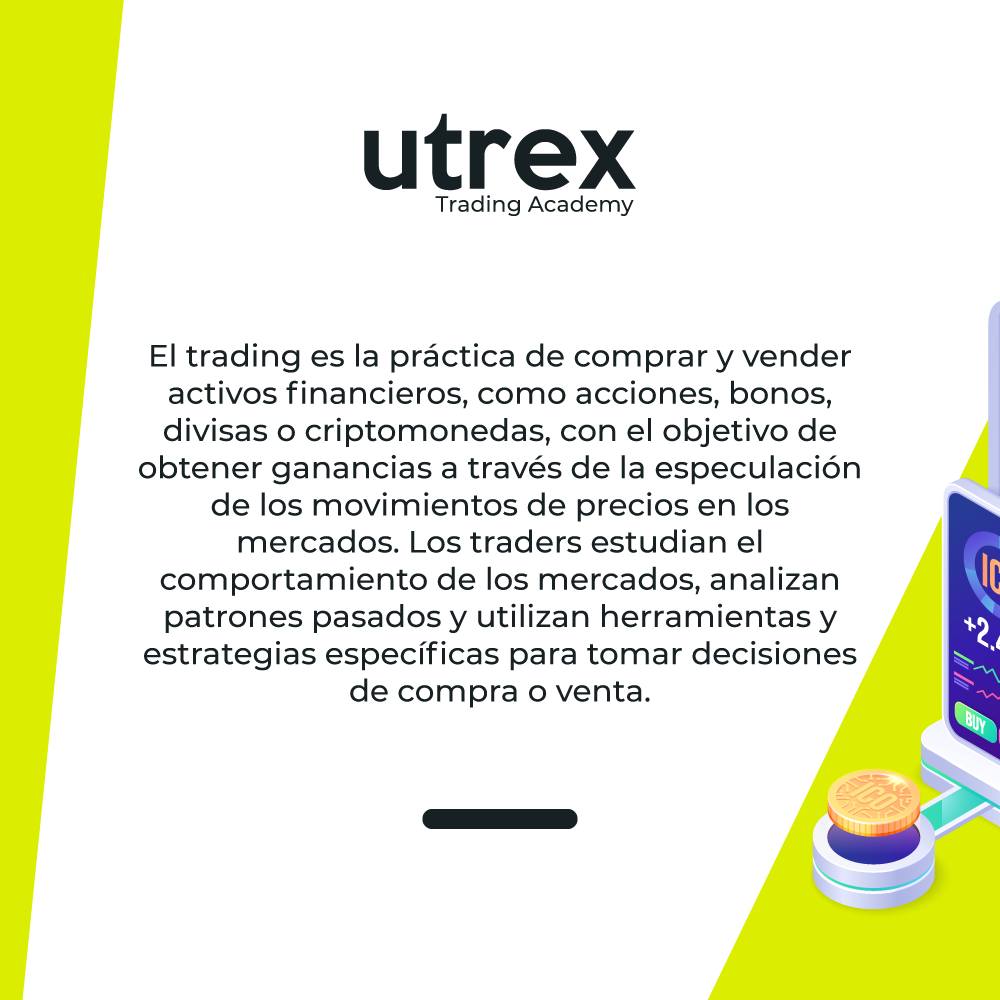 ¿Qué es el trading? 📈💰 Hoy te... - Utrex Trading Academy