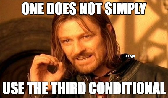 English Talks - The third conditional; Use: To show how...