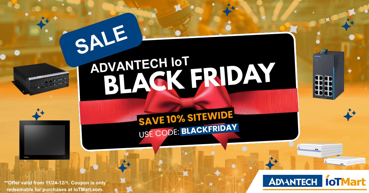 Advantech - Black Friday starts early at IoTMart! Celebrate and enjoy ...