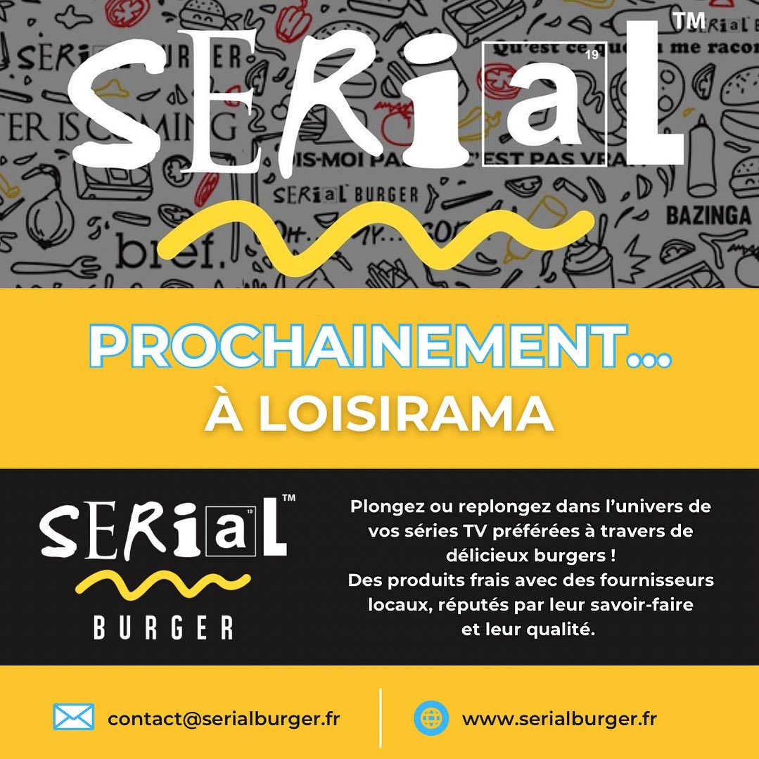 Le food truck Serial Burger ouvrira... - Loisirama - Metz