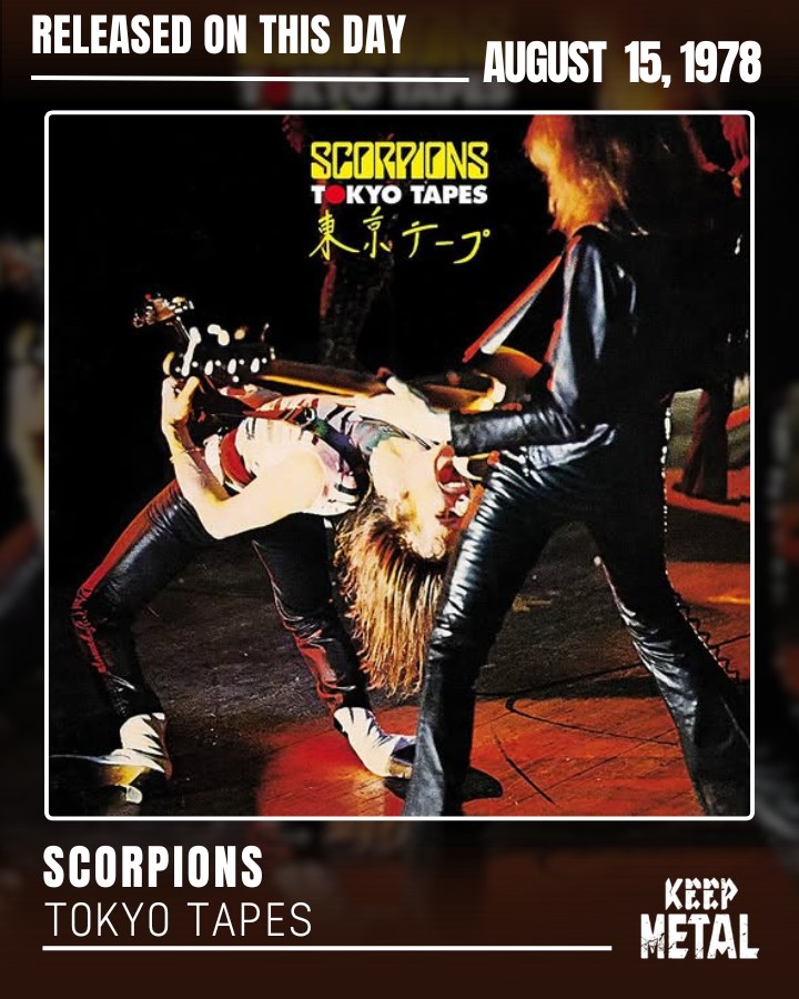 Scorpions - Tokyo Tapes Released on Aug. 15, 1978 🇯🇵 and later