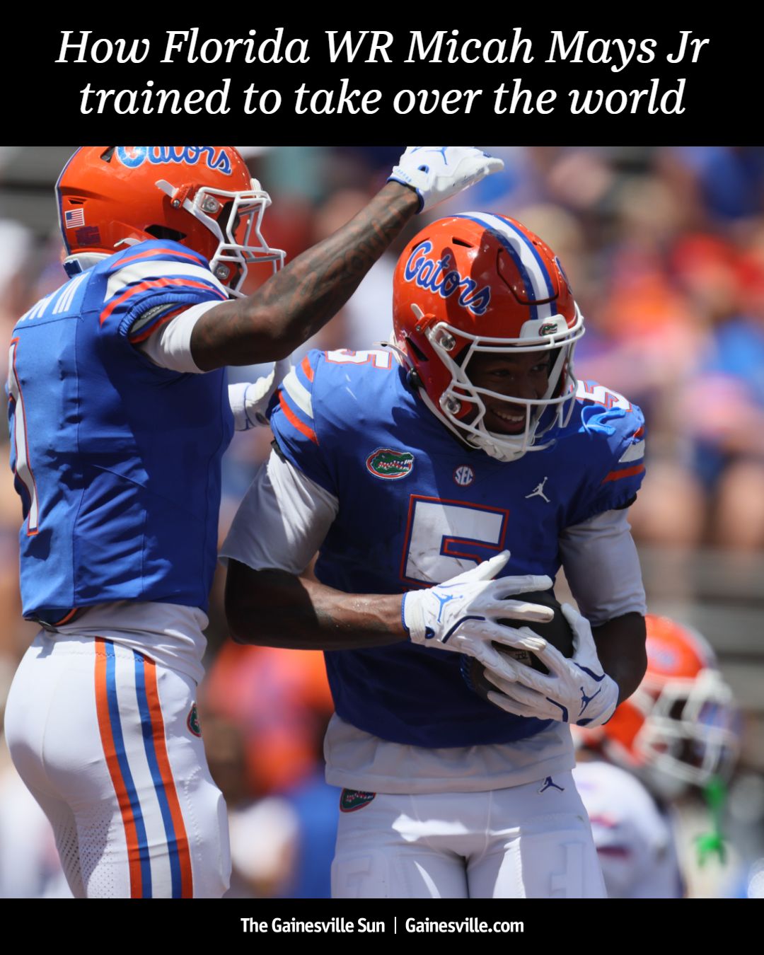 Florida football receiver Micah Mays Jr credits rigorous father