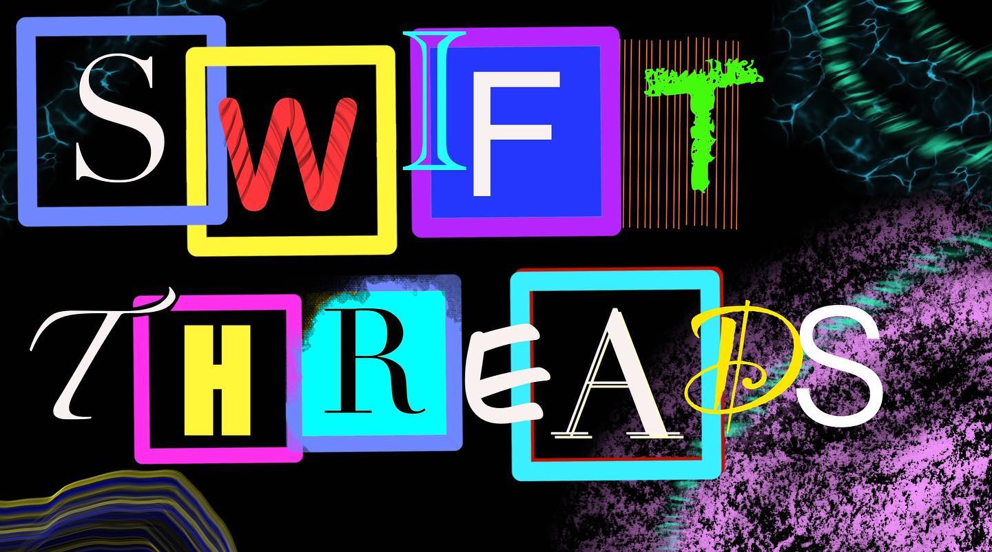 Swift Threads