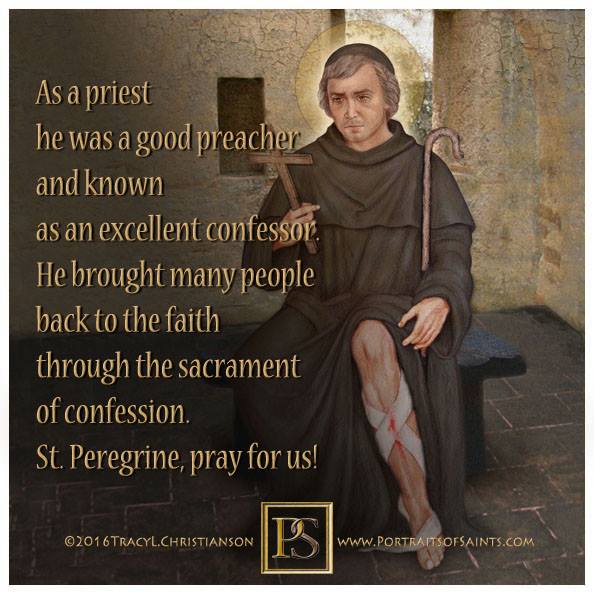 Portraits of Saints - Happy Feast Day Saint Peregrine Laziosi 1260-1345 ...