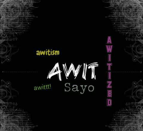 AWIT SAYO