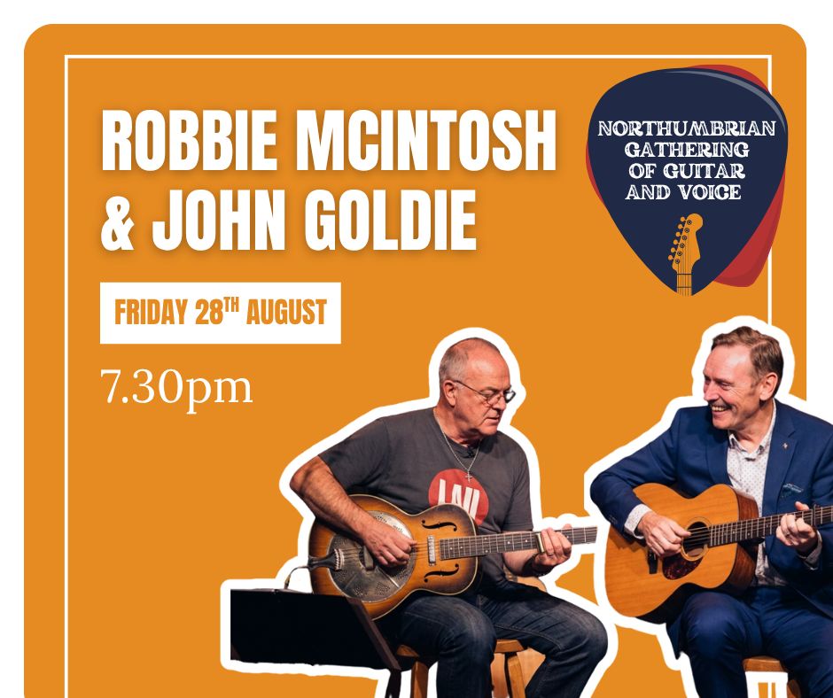 Robbie McIntosh and John Goldie live at Alnwick Playhouse (August 28)